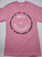 MAKE A DIFFERENCE (PINK) TEE (CIRCLE OF INFLUENCE COLLECTION)