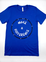 MAKE A DIFFERENCE (ROYAL) TEE (CIRCLE OF INFLUENCE COLLECTION)