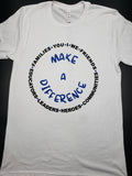 MAKE A DIFFERENCE (WHITE) TEE (CIRCLE OF INFLUENCE COLLECTION)