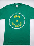 MAKE A DIFFERENCE (GREEN & YELLOW) TEE (CIRCLE OF INFLUENCE COLLECTION)