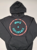 MAKE A DIFFERENCE (SOUTH BEACH) HOODIE (CIRCLE OF INFLUENCE COLLECTION)